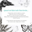 Chaque bijou Les Naturalistes naît d'un dessin au crayon, inspiré du vivant et du patrimoine. Dessiné à la main par Myriam, diplômée des Beaux-Arts, et fabriqué en petite série dans des ateliers français et italiens. 1 € est reversé à une association de protection de la nature pour chaque pièce vendue.